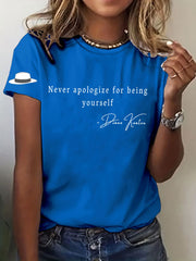 Women's Never Apologize For Being Yourself Short Sleeve T-Shirt