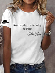 Women's Never Apologize For Being Yourself Short Sleeve T-Shirt