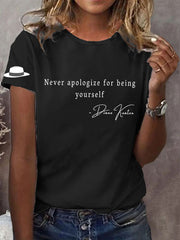 Women's Never Apologize For Being Yourself Short Sleeve T-Shirt