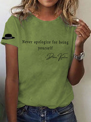Women's Never Apologize For Being Yourself Short Sleeve T-Shirt