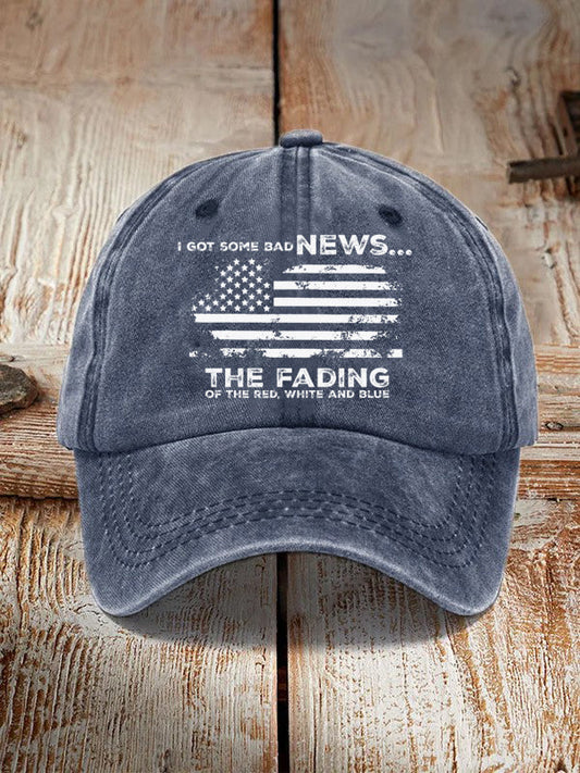 I Got Some Bad News The Fading Of The Red White And Blue Hat